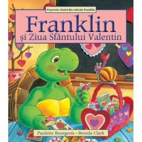 Franklin si Ziua Sfantului Valentin - Paulette Bourgeois