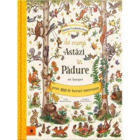 De mergi astazi in padure - Rachel Piercey