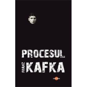 Procesul – Franz Kafka