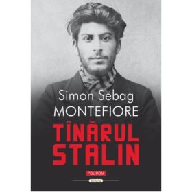 Tinarul Stalin. Editie noua - Simon Sebag Montefiore