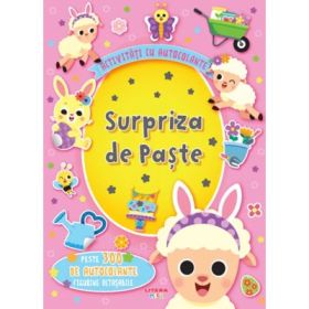 Activitati cu autocolante. Surpriza de Paste - Pamela Barbieri