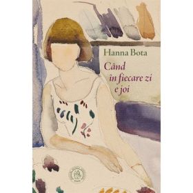 Cand in fiecare zi e joi - Hanna Bota