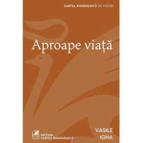 Aproape viata - Vasile Igna