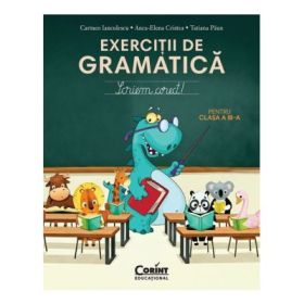 Exercitii de gramatica pentru clasa a 3-a. Scriem corect! - Carmen Ianculescu