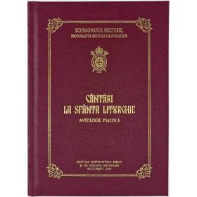 Cantari la Sfanta Liturghie. Antologie psaltica - Schimonahul Nectarie, Protopsaltul Sfantului Munte Athos