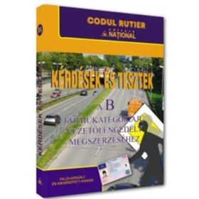 Intrebari si teste pentru obtinerea permisului de conducere auto, categoria B. Limba Maghiara 2026. Editie revizuita si adaugita