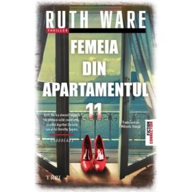 Femeia din apartamentul 11 - Ruth Ware