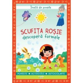 Invata din poveste. Scufita Rosie descopera formele - Catherine Metzmeyer, Sandrine Lamour