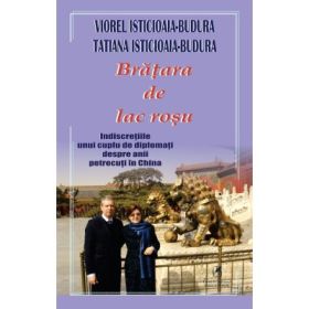 Bratara de lac rosu - Viorel &amp; Tatiana Isticioaia-Budura