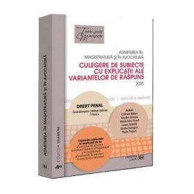 Admiterea in magistratura si in avocatura. Culegere de subiecte cu explicatii ale variantelor de raspuns. Drept penal. Editia a 7-a - Mihai Adrian Hotca