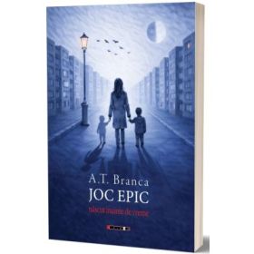 Joc epic - nascut inainte de vreme - A. T. Branca