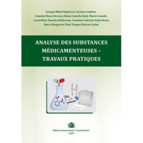 Analyse des substances medicamenteuses-travaux pratiques - George Mihai Nitulescu