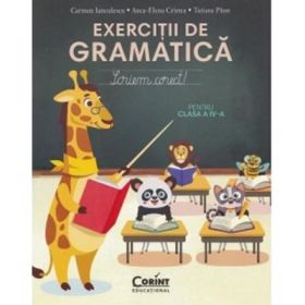 Exercitii de gramatica pentru clasa a 4-a. Scriem corect! - Tatiana Paun