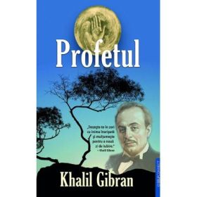 Profetul - Khalil Gibran
