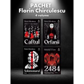 Pachet Florin Chirculescu 4 vol. - Florin Chirculescu