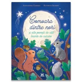 Comoara dintre nori si alte povesti de citit inainte de culcare - Alexandra Garibal