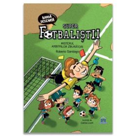 Misterul arbitrilor zburatori. Banda desenata - Roberto Santiago