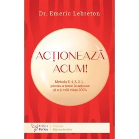 Actioneaza acum! - dr. Emeric Lebreton