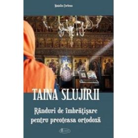Taina slujirii. Randuri de imbratisare pentru preoteasa ortodoxa - Natalia Corlean