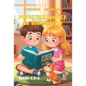 Povestile magice ale aventurierilor clasa a 2-a - Zenobia Niculita