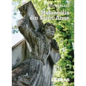 Melancolia din Saint-Anne - Stefan Klaas