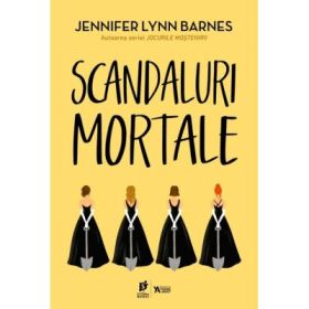 Scandaluri mortale. Seria Debutantele Volumul 2 - Jennifer Lynn Barnes
