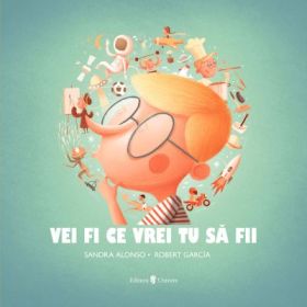 Vei fi ce vrei tu sa fii - Sandra Alonso