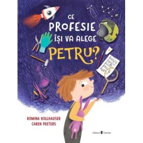 Ce profesie isi va alege Petru? - Caren Peeters