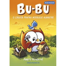 Bu-Bu. O casuta pentru mierlele albastre (banda desenata) - Andy Runton