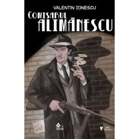 Comisarul Alimanescu - Valentin Ionescu