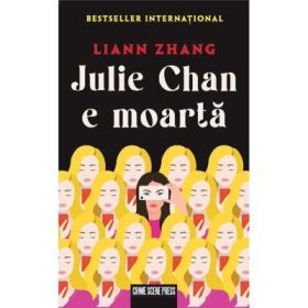 Julie Chan e moarta - Liann Zhang