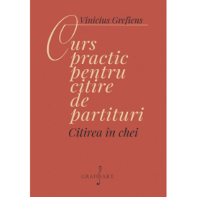 Curs practic pentru citire de partituri. Citirea in chei - Vinicius Grefiens