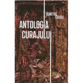 Antologia curajului - Dumitru Crudu