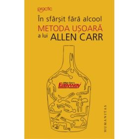 In sfarsit fara alcool. Metoda usoara a lui Allen Carr - Allen Carr