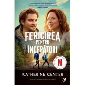 Fericirea pentru incepatori - Katherine Center