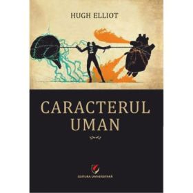 Caracterul uman - Hugh Elliot