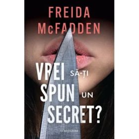 Vrei sa-ti spun un secret? - Freida McFadden