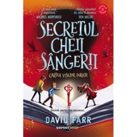 Secretul cheii sangerii. Cartea viselor furate - David Farr