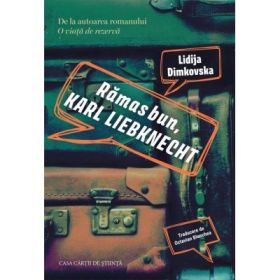 Ramas bun, Karl Liebknecht. Proza scurta - Lidija Dimkovska