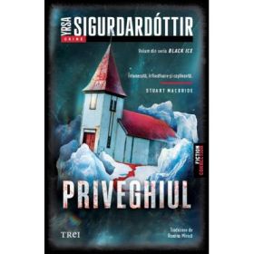 Priveghiul - Yrsa Siguroardottir