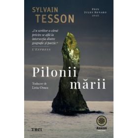 Pilonii marii - Sylvain Tesson