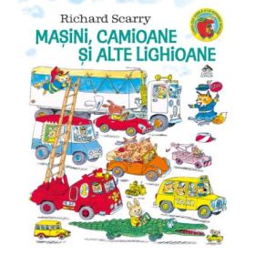 Masini, camioane si alte lighioane - Richard Scarry