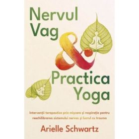 Nervul vag si practica yoga - Arielle Schwartz
