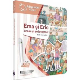 Carte interactiva Raspundel Istetel. Ema si Eric cresc si se istetesc