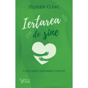 Iertarea de sine - Olivier Clerc