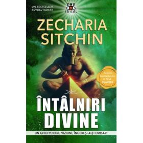 Intalniri divine - Zecharia Sitchin