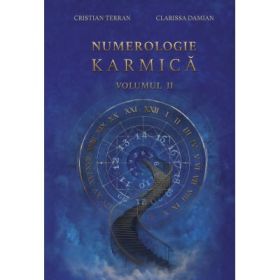 Numerologie karmica, volumul 2– Cristian Terran &amp; Clarissa Damian
