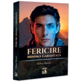 Fericire minima garantata - Mihai Baron