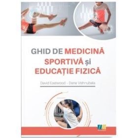 Ghid de medicina sportiva si educatie fizica - David Eastwood