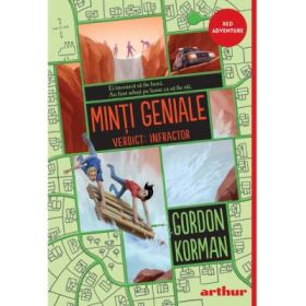 Minti geniale #2. Verdict. Infractor - Gordon Korman